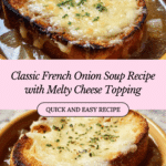 Classic French Onion Soup: 7 Comforting Steps to Bliss Recipe